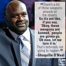In an interview, Shaquille O' Neal said he favors adding law enforcement  officers to schools and inner cities rather than lawmakers moving to ban  firearms, doubting that new bans would be effective.