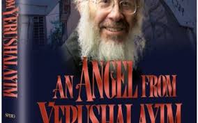 An Angel From Yerushalayim: Reb Chaim Goldberg the Chicago native who  became a chesed legend