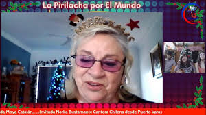 🌹 🇨🇱 LA PIRILACHA POR EL MUNDO 🌹 🇨🇱 Invitada Norka Bustamante