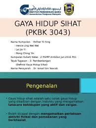 Gaya hidup yang sihat merupakan kunci utama kepada kesejahteraan insan. Gaya Hidup Sihat