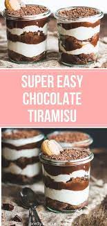 Chocolate Tiramisu Pretty Simple Sweet Recipe Chocolate Tiramisu Easy Homemade Desserts Classic Dessert Recipe