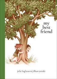 My Best Friend | Book by Julie Fogliano, Jillian Tamaki | Official  Publisher Page | Simon & Schuster