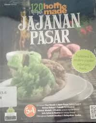 120 Home Recipes Made Jajanan Pasar