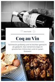 Rezept Fur Coq Au Vin Von Glucklichen Huhnern Und Mit Gutem Wein Coq Au Vin Rezepte Franzosisches Essen