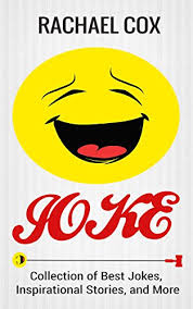 Get ready for a hurricane of lol as you read all these funny short stories. Jokes Collection Of Best Jokes Inspirational Stories And More Jokes Best Jokes Funny Jokes Funny Short Stories Funny Books Collection Of Jokes Jokes For Adults English Edition Ebook Cox Rachael Amazon De Kindle