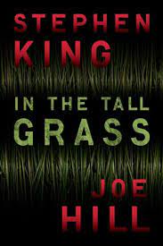 In The Tall Grass Stephen King Stephen King Books Joe Hill Books