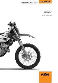 2017 Ktm 250 Exc F Service Repair Manual 2017 Ktm 250 Exc F Owners Manual Service Repair Manual Ktm 450 Ktm 250 Exc Repair Manuals