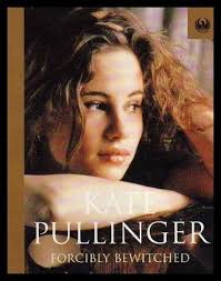 Forcibly Bewitched by Kate Pullinger