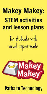 Makey Makey Stem Activities And Lesson Plans Lesson Plans Stem Activities Life Skills Special Education