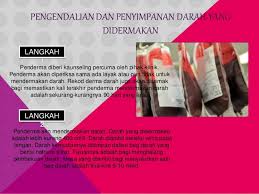 Use translate.com to cover it all. Penyimpanan Dan Pengendalian Darah Yang Didermakan Tubefasr