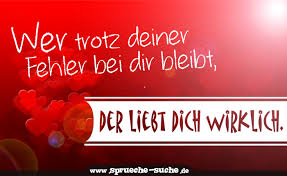 Wer Trotz Deiner Fehler Bei Dir Bleibt Spruche Uber Liebe