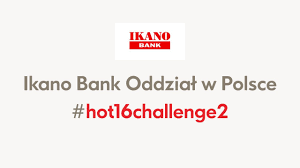 Bei der ikano bank nehmen wir deine persönliche sicherheit sehr ernst und unternehmen alle möglichen schritte, um dich vor betrügerischen aktivitäten zu schützen. Ikano Bank Oddzial W Polsce Hot16challenge2 Youtube