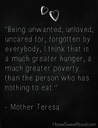 A Mother Teresa Quote That Really Inspires Me To Help The Homeless In Whatever Way I Can One Thing We Are Mother Teresa Quotes Homeless Quotes Mother Teresa