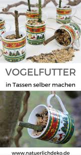 Selbstgemachtes Vogelfutter In Tassen Naturlich Deko Vogelfutter Gartendeko Selbstgemacht Hausgemacht