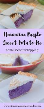 Purple Sweet Potato Pie With Coconut Topping Haupia A Hawaiian Recipe Recipe Sweet Potato Pie Hawaiian Desserts Sweet Potato Recipes