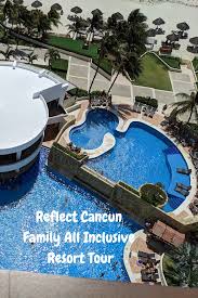 Tour Cancun All Inclusive Family Resort Cancun All Inclusive Inclusive Resorts All Inclusive Mexico