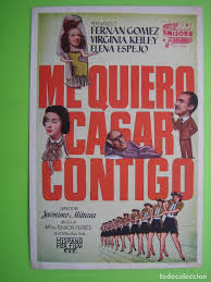 (coro) me quiero casar contigo quiero dormir contigo quiero que lleves mi apellido nuestros hijos, tu sonrisa ¿te quieres casar conmigo? 3 Programa De Pelicula De Cine Me Quiero Casar Comprar Carteles Antiguos Circo Magia Y Espectaculos En Todocoleccion 124452591