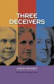 Three Deceivers by Mr. Aaron Erhardt (2014-12-15): Mr. Aaron Erhardt:  Amazon.com: Books