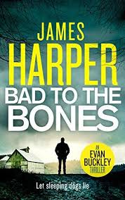 Bad To The Bones An Evan Buckley Crime Thriller Evan Bu Https Www Amazon Com Dp B076h9c28f Ref Cm Sw R Pi Thriller Books Crime Thriller Bad To The Bone