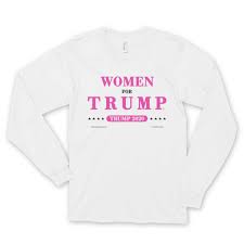 Show your female support for our president and wear this american shirt. Trump Shirt Women For Trump Long Sleeve Trumpstoreamerica