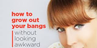 Growing out your bangs is a commitment. How To Grow Out Your Bangs Without Looking Awkward
