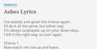 Ashes Lyrics By Embrace I Ve Waited And Given