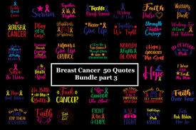 Every modified picture will be unique. 50 Breast Cancer Quotes Bundle Part 3 Graphic By Svg Huge Creative Fabrica
