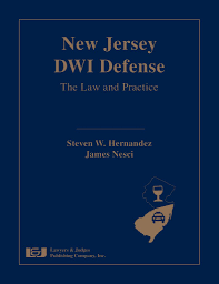 new jersey dwi defense the law and practice