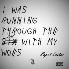By quinn1123 may 26, 2015 Stream Know Yourself I Was Running Through The Six With My Woes Drake Rep 3 Lettaz By Rep3lettaz Listen Online For Free On Soundcloud