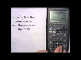 Mean Mode Median Ti 89 Youtube