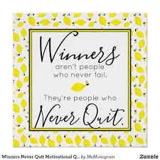 Winners Never Quit Motivational Quote Lemons Poster Zazzle Com Motivational Quotes Motivation Modern Quotes