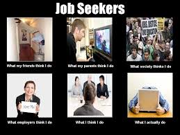 Struggling Through The Job Hunt How To Stay Positive Through It All Job Humor Job Search Humor Job Seeker