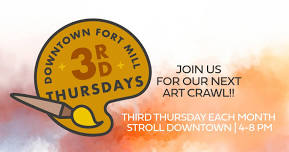 Third Thursdays Art Crawl - Downtown Fort Mill