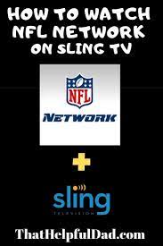 Home That Helpful Dad Nfl Network Sling Tv Streaming Tv