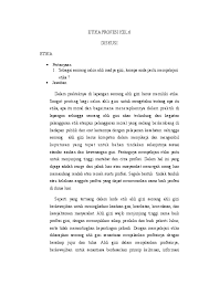 Contoh soal etika profesi kelas 10 dan jawaban sebenarnya soal etika profesi yang kami bagikan hampir sama dengan soal yang sebelumnya kami bagikan, hanya saja dalam soal ini kami membuat 2 kategori soal, yaitu selain ada. Doc Etika Profesi Pertanyaan Nurul Afifah Academia Edu