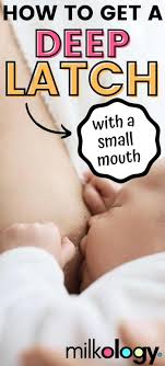 How To Get A Deep Latch With Small Mouth — Milkology®