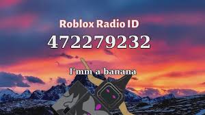 Our goal is to make this the largest list of roblox song ids , and we make sure to. I Mm A Banana Meme Roblox Id Roblox Radio Code Roblox Music Code Banana Meme Roblox Radio