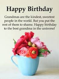 Beautiful Birthday Message For Grandma To The Best Grandma In Universe Happy Birthday Card Birthday Greeting Cards By Davia Happy Birthday Grandma Birthday Wishes For Grandma Happy Birthday Cards
