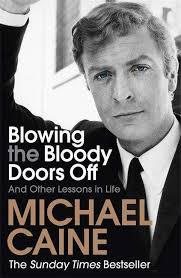 Caine's acting career began in the 1950s, when he was cast in many small, often uncredited roles in british films. Blowing The Bloody Doors Off Michael Caine Buch Jpc