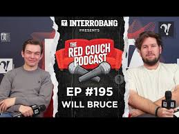 Red Couch Podcast Episode 195: Will Bruce