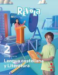 Lengua Castellana y Literatura. 2 Secundaria. Revola : Pérez, Isabel,  Gumiel, Silvia, Marqueta, Bárbara, Álvarez, Xosé, Boyano, Ricardo, Pérez  Esteve, Pilar, Tormo Guevara, Elisa, Ventura, Lourdes, Echevarría, Esther,  Prada Yañez, Ruth, Heras,