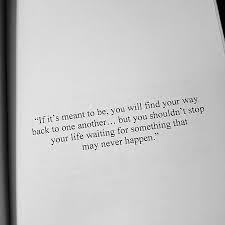 Maybe One Day One Day Quotes Reminder Quotes Infatuation Quotes