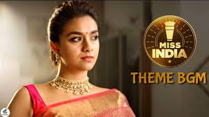Miss India Bgm Keerthy Suresh Entry Bgm Miss India Background Music Miss India Theme Bgm Youtube