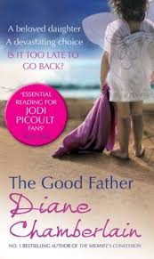 The Good Father By Diane Chamberlain Http Www Amazon Co Uk Dp B007hb8ckk Ref Cm Sw R Pi Dp Kbr1sb1k0v0se Good Good Father Book Deals Books