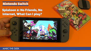 Splatoon 2 No Friends No Internet What Can I Play Youtube