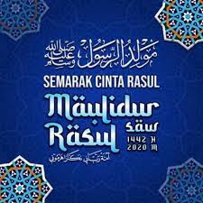 Kelahiran rasul) atau maulud nabi muhammad saw ialah hari bersejarah keputeraan nabi muhammad. Jakim Anjur Semarak Cinta Rasul Sempena Sambutan Maulidur Rasul
