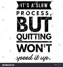 36 Won't Quit Images, Stock Photos & Vectors | Shutterstock