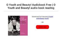 Children's looks and children's cognitive. O Youth And Beauty Audiobook Free O Youth And Beauty Audio Book R