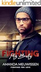 Fighting My Bully: A Queer MMA Romance eBook : Meuwissen, Amanda:  Amazon.ca: Kindle Store