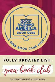Welcome to the good morning america book club, where we'll showcase book picks from a wide range of compelling authors. 2021 Full Good Morning America Book Club List The Literary Lifestyle